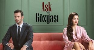 Aşk ve Gözyaşı – Dragoste și lacrimi